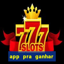 app pra ganhar dinheiro jogando